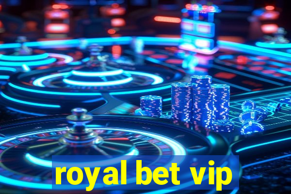 royal bet vip